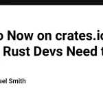 리눅스 재단으로 넘어간 서보, 이제 크레이트.io 에서 Rust 개발자의 손끝으로
